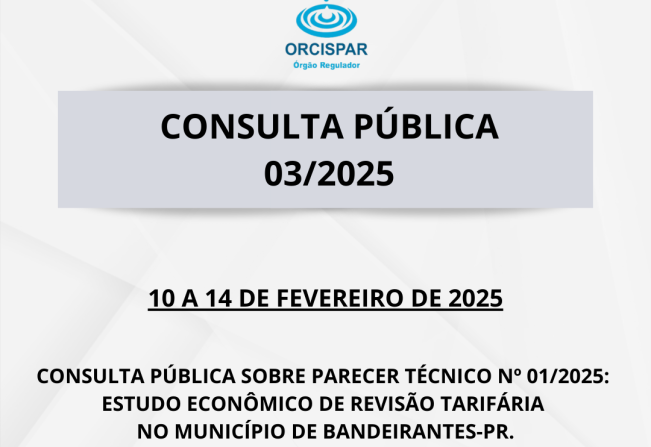 ORCISPAR-Consulta Pública 03/2025 - Revisão tarifária - Bandeirantes 